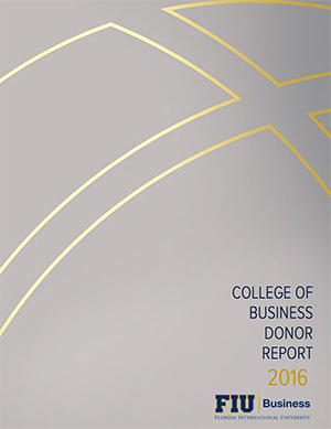 Download the FIU College of Business 2016 Donor Report
